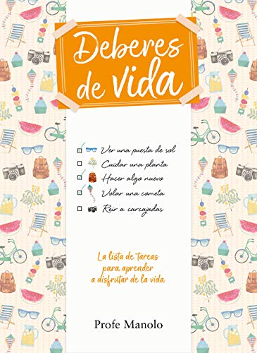 Deberes de vida: La lista de tareas para aprender a disfrutar de la vida (No ficci#n ilustrados)