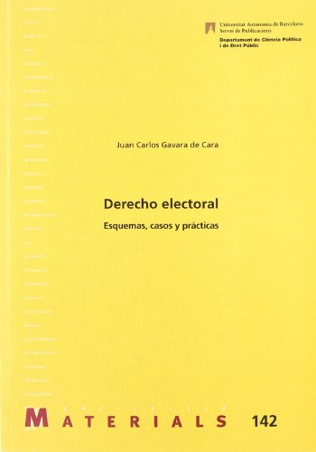 Derecho electoral: Esquemas, casos y prcticas: 142 (Materials)
