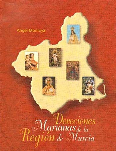 DEVOCIONES MARIANAS DE LA REGION DE MURCIA