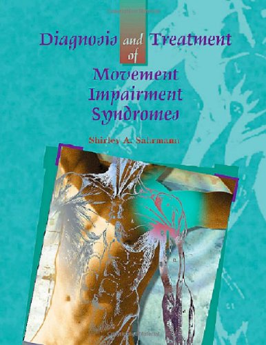 Diagnosis and Treatment of Movement Impairment Syndromes, 1e