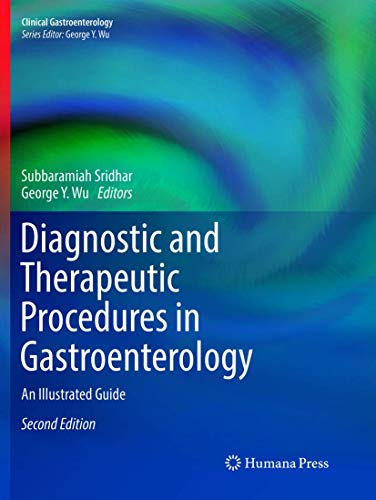 Diagnostic and Therapeutic Procedures in Gastroenterology: An Illustrated Guide (Clinical Gastroenterology)