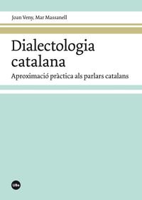 Dialectologia catalana: Aproximació pràctica als parlars catalans (BIBLIOTECA UNIVERSITÀRIA)