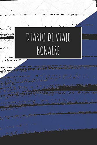 Diario De Viaje Bonaire: 6x9 Diario de viaje I Libreta para listas de tareas I Regalo perfecto para tus vacaciones en Bonaire