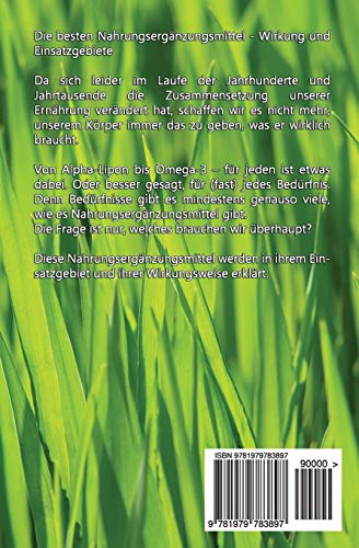 Die besten Nahrungsergänzungsmittel: Vorsorge, Heilung und Energie für den Körper!: Alpha Liponsäure, Silicea, Folsäure, Vitamin D3, 5 HTP, OPC, Coenzym Q10, MSM, Magnesium, Omega3 Fettsäure