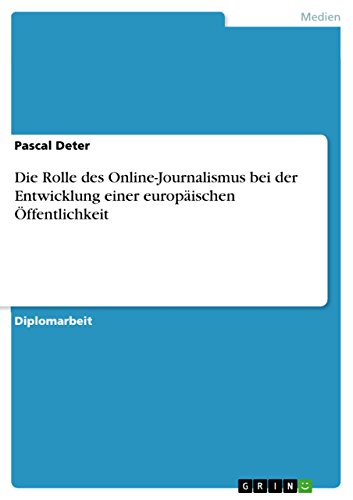 Die Rolle des Online-Journalismus bei der Entwicklung einer europäischen Öffentlichkeit (German Edition)