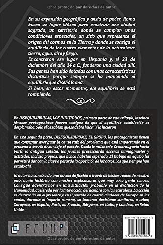 DISEQUILIBRIUMS El Grupo: La causa del desequilibrio se explica en el pasado pero algunos se niegan a aceptarla