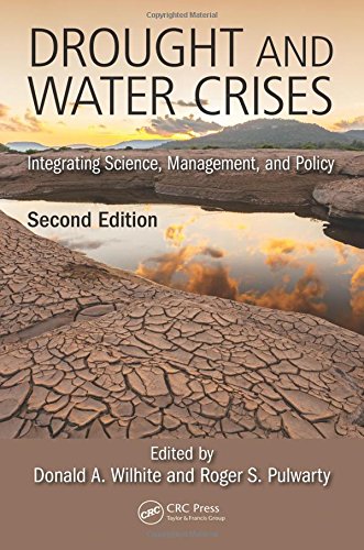 Drought and Water Crises: Integrating Science, Management, and Policy, Second Edition