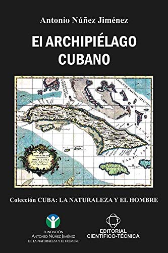 El archipiélago cubano (Científico-Técnica)