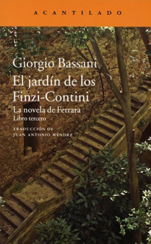 El jardín de los Finzi-Contini: La novela de Ferrara. Libro tercero (Narrativa del Acantilado)