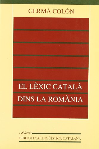El lèxic català dins la Romània: 12 (Biblioteca Lingüística Catalana)