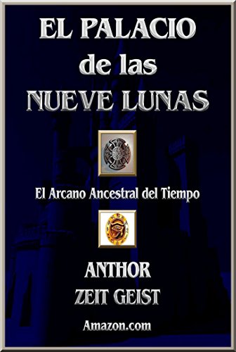 El Palacio de las Nueve Lunas: El Arcano Ancestral del Tiempo