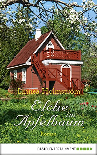 Elche im Apfelbaum: Roman (German Edition)