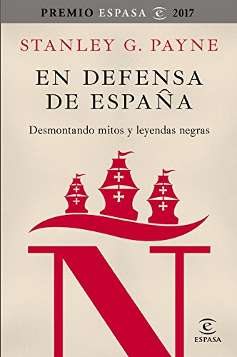En defensa de España: desmontando mitos y leyendas negras
