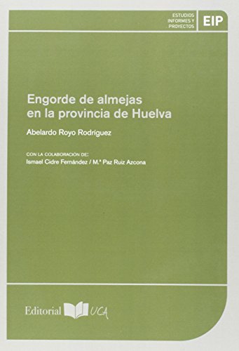 Engorde De Almejas En La Provincia De Huelva: 11; 6 (Ceimar; Estudios, Informes y Proyectos)