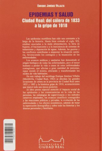 Epidemias Y Salud. Ciudad Real: Del Cólera De 1833 A La Gripe De 1918 (Biblioteca A. Manchegos)