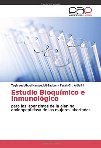 Estudio Bioquímico e Inmunológico: para las isoenzimas de la alanina aminopeptidasa de las mujeres abortadas