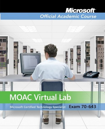 Exam 70-643: Windows Server 2008 Applications Infrastructure Configuration with Lab Manual and MOAC Labs Online Set (Microsoft Official Academic Course Series)