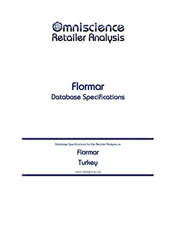 Flormar - Turkey: Retailer Analysis Database Specifications (Omniscience Retailer Analysis - Turkey Book 36580) (English Edition)