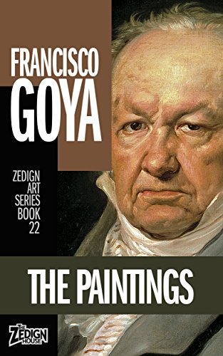 Francisco Goya - The Paintings (Zedign Art Series Book 22) (English Edition)