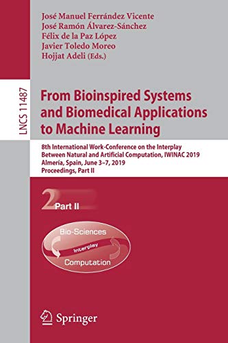 From Bioinspired Systems and Biomedical Applications to Machine Learning: 8th International Work-Conference on the Interplay Between Natural and ... Part II (Lecture Notes in Computer Science)