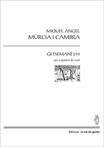 Getsemaní 519: Per a quintet de vent (Catalan Edition)