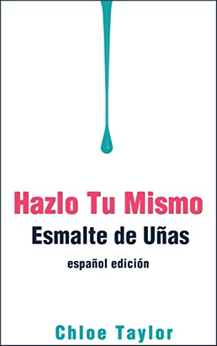 Hazlo Tu Mismo Esmalte de Uñas (DIY Cosméticos nº 1)