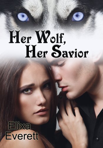 Her Wolf, Her Savior (Her Alpha Wolf Series Book 2) (English Edition)