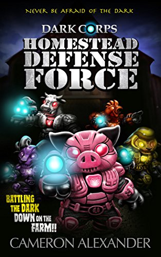 Homestead Defense Force (Dark Corps Book 3) (English Edition)