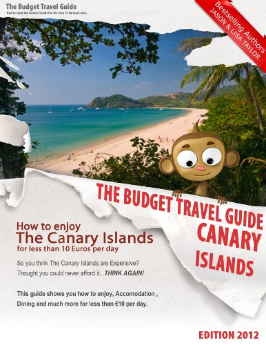 How To Enjoy Canary Islands For Less Than 10 Euros Per Day - BUDGET TRAVEL GUIDE - Fuerteventura - Gran Canaria - Lanzarote - Tenerife (English Edition)