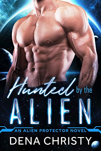 Hunted by the Alien (Alien Protector Book 1) (English Edition)