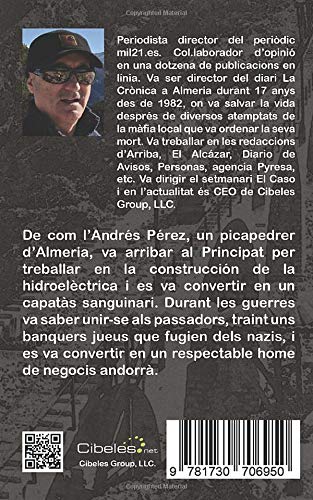 I la llum va arribar a Andorra: De com Andrés Pérez, un picapedrer d'Almeria, va arribar al Principat per treballar en la construcció de la hidroelèctrica i es va convertir en un capatàs sanguinari