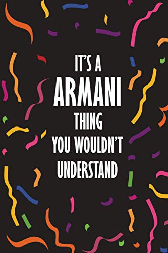 It's a Armani Thing You Wouldn't Understand: Funny confetti Lined Journal Notebook, College Ruled Lined Paper, Gifts for Armani :for women and girls, Matte cover
