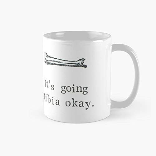 It's Going Tibia Okay Classic Mug Birth-day Holi-day Gift Drink Home Kitchen