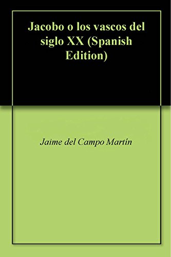 Jacobo o los vascos del siglo XX