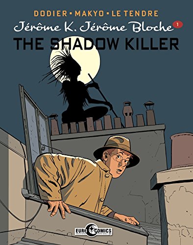 Jérôme K. Jérôme Blôche Vol. 1: The Shadow Killer (Jerome K. Jerome Bloche)