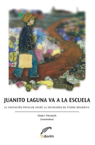 Juanito Laguna va a la Escuela. La educación popular desde la Sociología de Pierre Bourdieu (Poliedros)