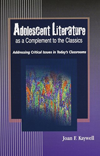 Kaywell, J: Adolescent Literature as a Complement to the Cla