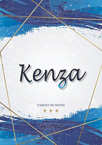 Kenza - Carnet de notes: Cahier A5 avec prénom personnalisé Kenza | Cadeau d'anniversaire pour femme, maman, sœur, copine, fille ... | 120 pages lignée, Petit Format A5 (14.8 x 21 cm)