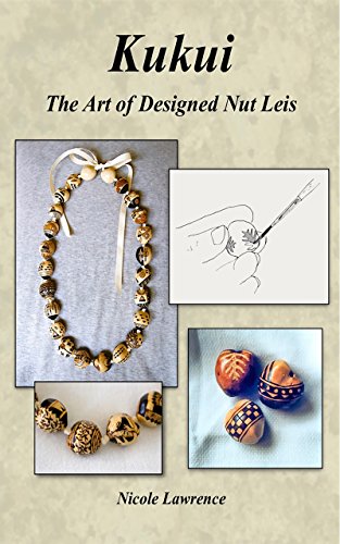 Kukui: The Art of Designed Nut Leis (English Edition)