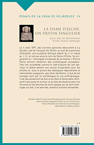 La Dame d'Elche, un destin singulier: Essai sur les réceptions d'une statue ibérique: 14 (Essais de la Casa de Velázquez)