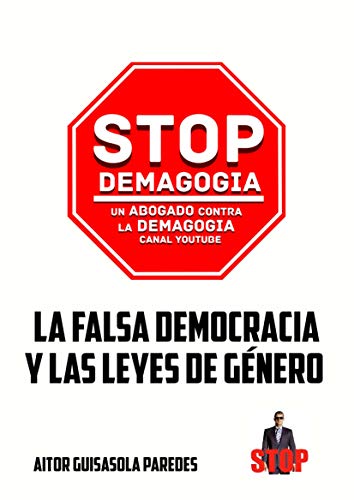 LA FALSA DEMOCRACIA Y LAS LEYES DE GÉNERO
