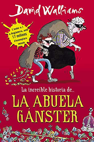 La increíble historia de... la abuela gánster (Colección David Walliams)