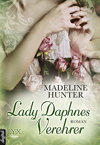 Lady Daphnes Verehrer (Rarest Blooms 4) (German Edition)