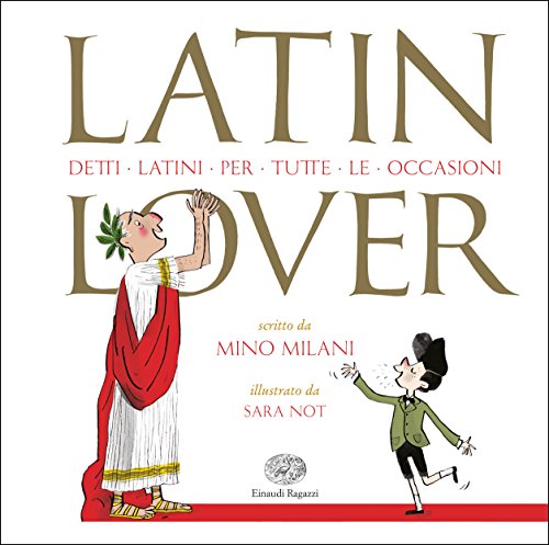 Latin lover. Detti latini per tutte le occasioni
