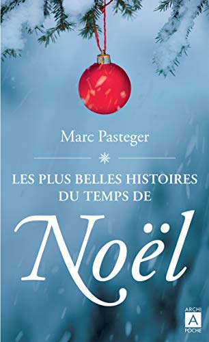 Les plus belles histoires du temps de Noël (French Edition)