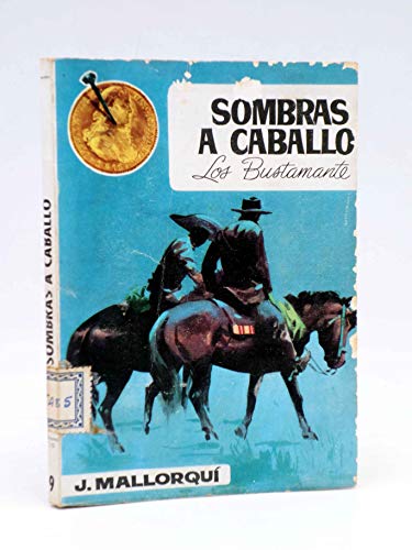 LOS BUSTAMANTE 9. Sombras A Caballo