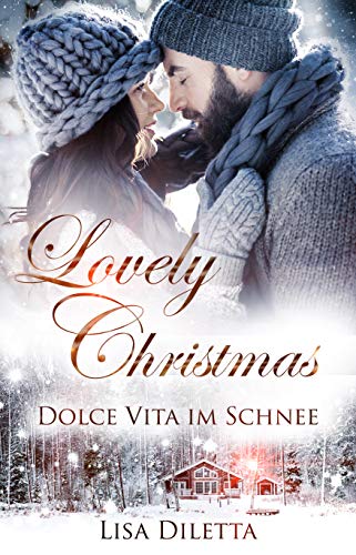 Lovely Christmas: Dolce Vita im Schnee (German Edition)