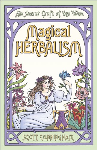 Magical Herbalism: The Secret Craft of the Wise (Llewellyn's Practical Magick) (English Edition)