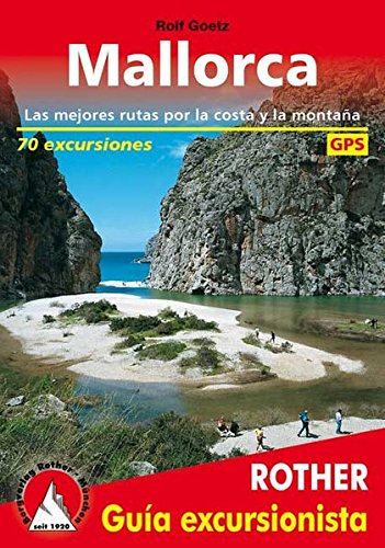 Mallorca, guía excursionista. 70 excursiones. 4ª edición 2016. Castellano. Rother.