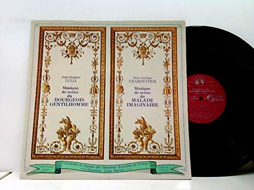 Marc-Antoine Charpentier* - Orchestre* Et Chorale des Jeunesses Musicales de France, Louis Martini – Musique De Scène Du Bourgeois Gentilhomme - Musique De Scène Du Malade Imaginaire